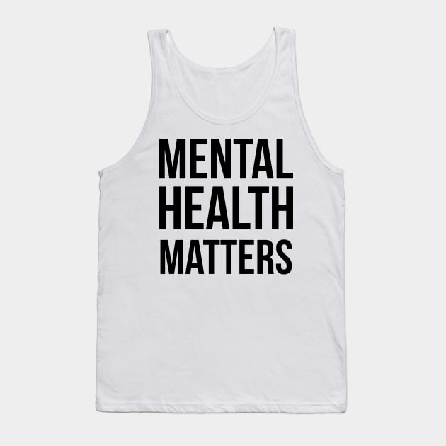 Mental Health Matters Tank Top by midwifesmarket